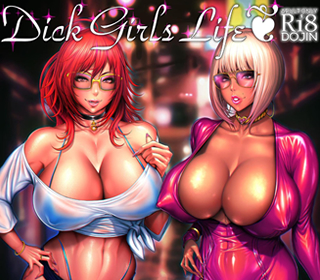 Dick Girls Life
